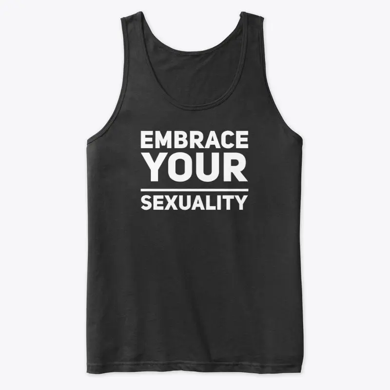 Embrace Your Sexuality