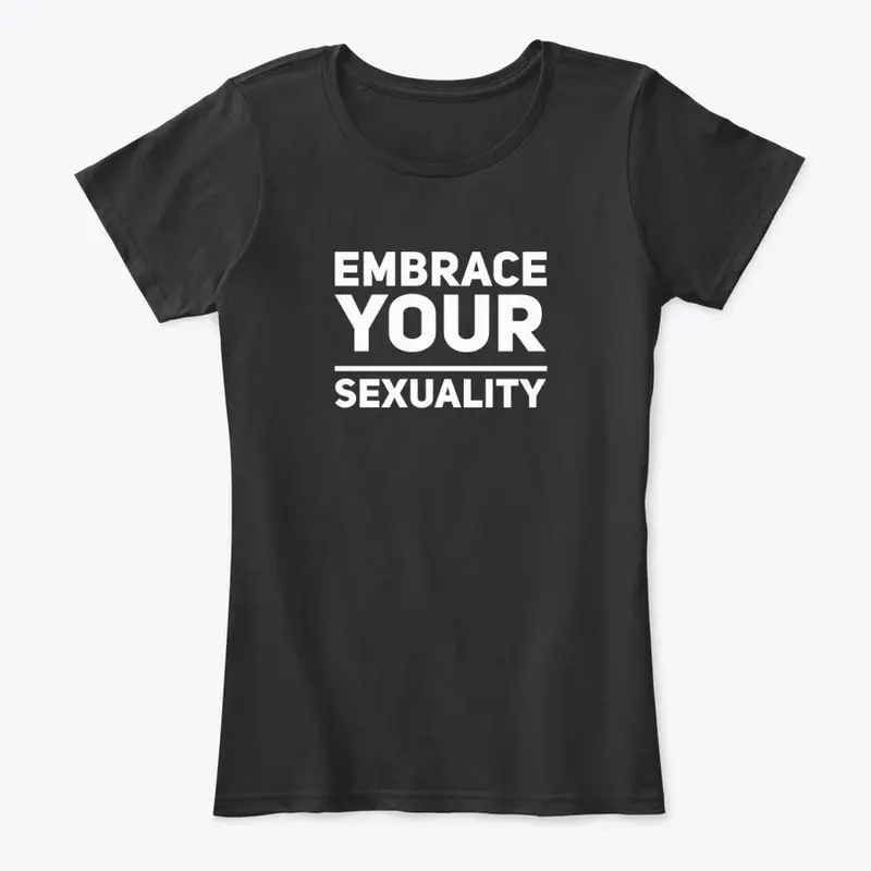 Embrace Your Sexuality