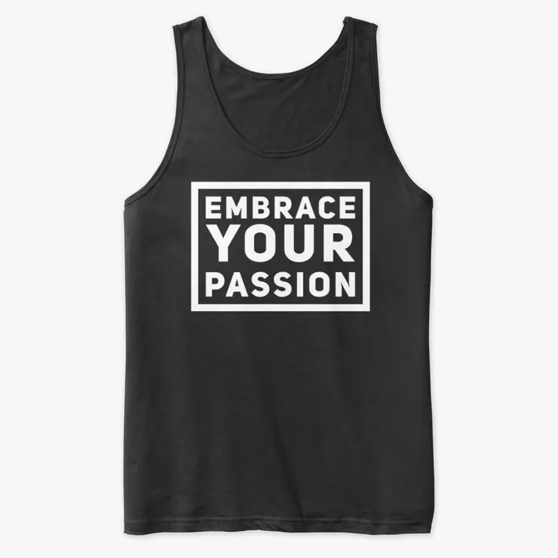 Embrace Your Passion