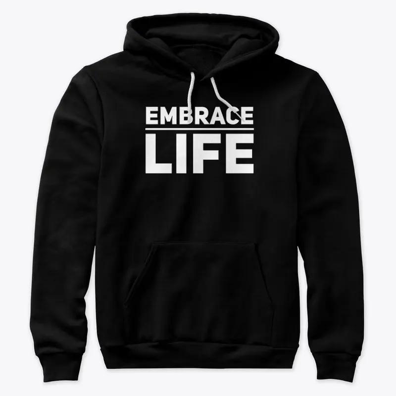 Embrace Life