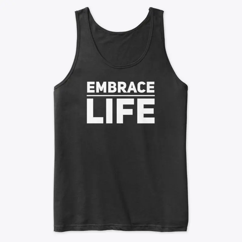 Embrace Life