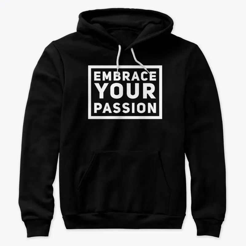 Embrace Your Passion